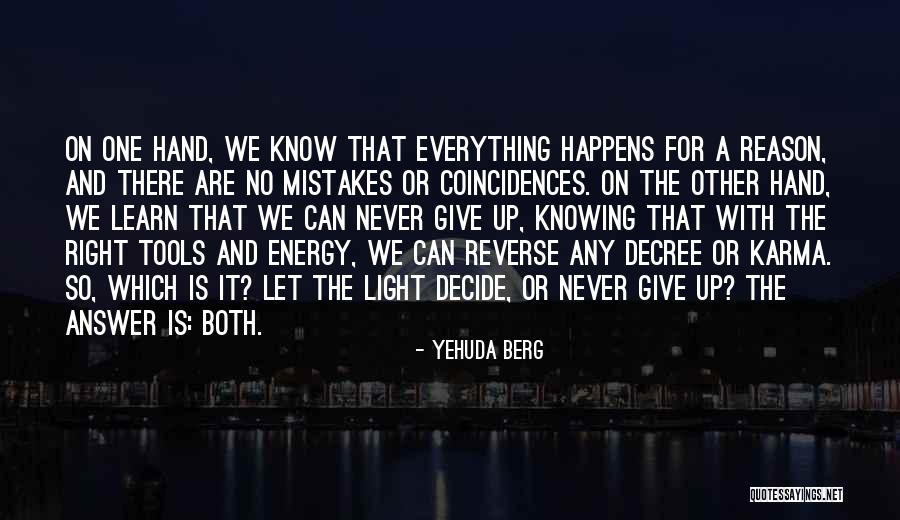 Everything That Happens For A Reason Quotes By Yehuda Berg Everything That Happens For A Reason Quotes By Yehuda Berg