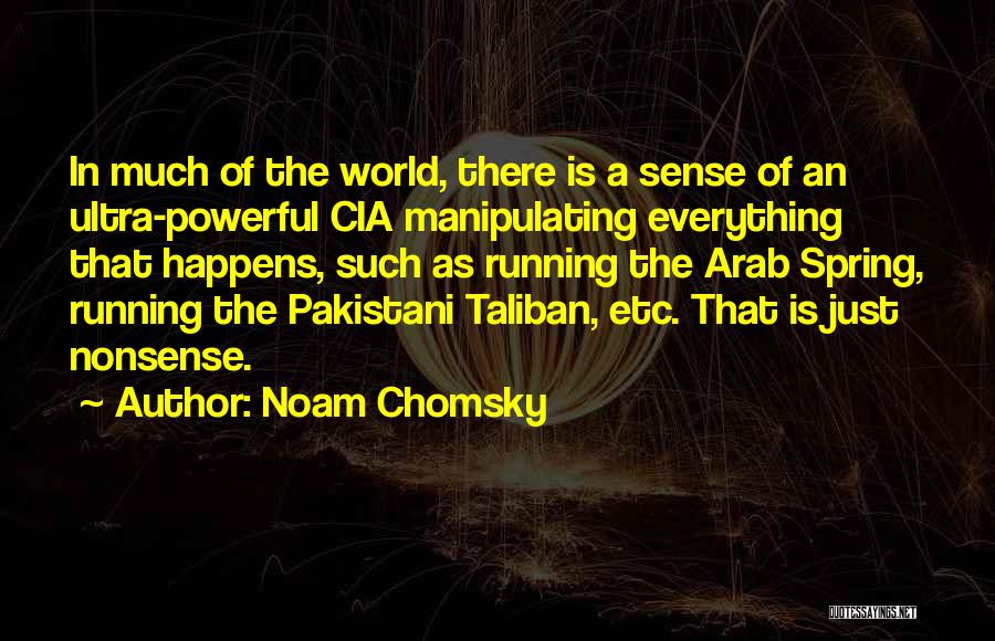 Everything That Happens Quotes By Noam Chomsky