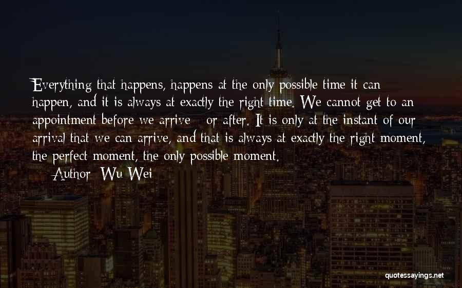 Everything That Happens Quotes By Wu Wei