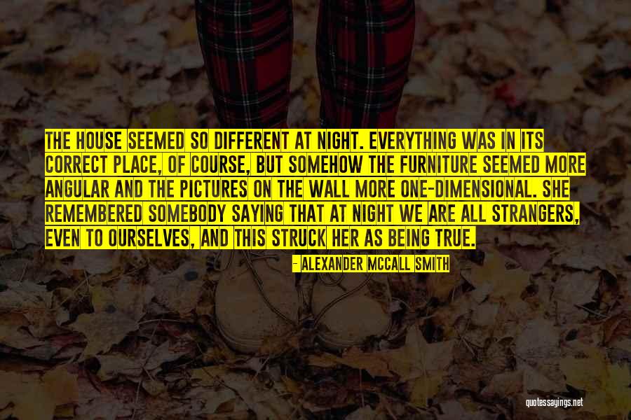 Everything That Quotes By Alexander McCall Smith