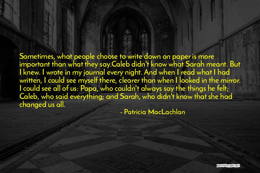 Everything That Quotes By Patricia MacLachlan