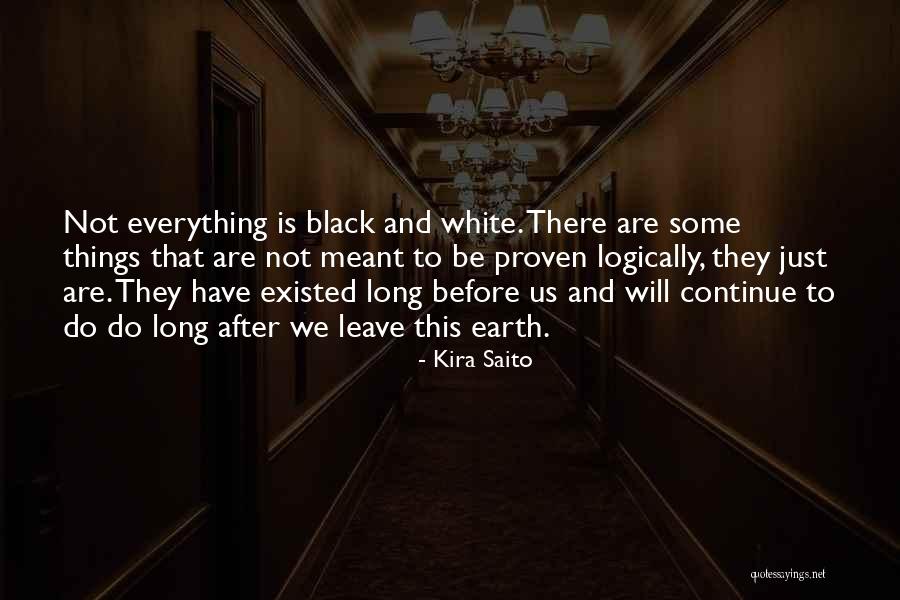 Everything That's Meant To Be Will Be Quotes By Kira Saito