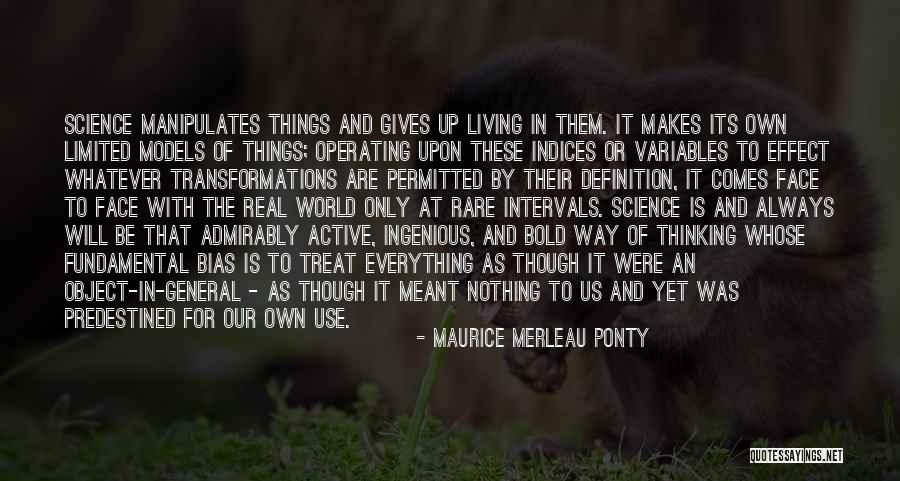 Everything That's Meant To Be Will Be Quotes By Maurice Merleau Ponty