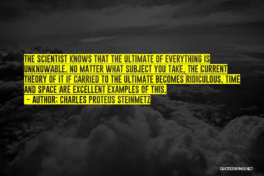 Everything Theory Quotes By Charles Proteus Steinmetz