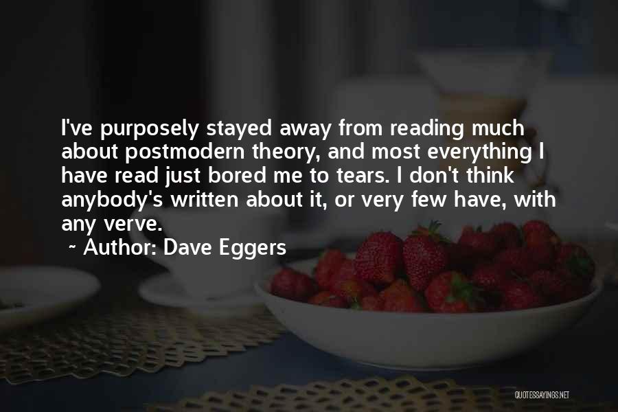 Everything Theory Quotes By Dave Eggers