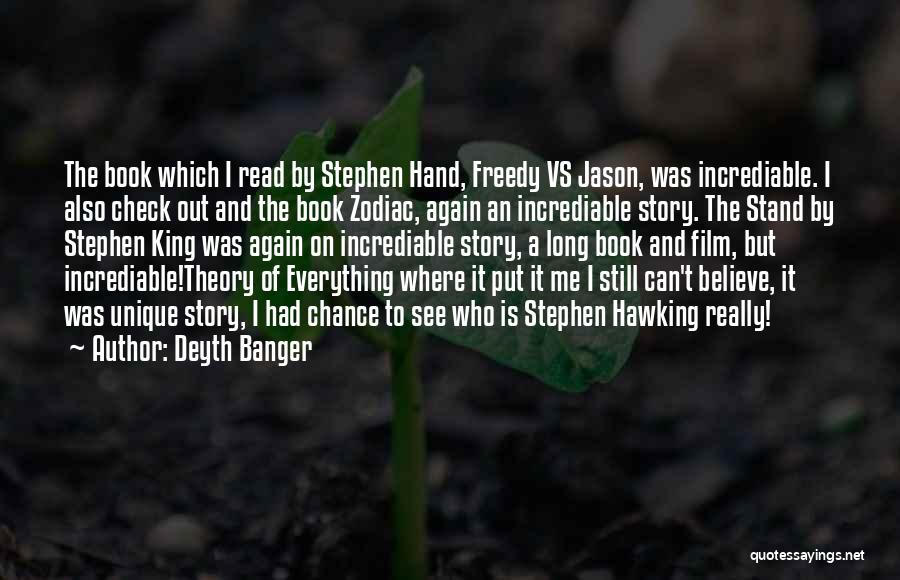 Everything Theory Quotes By Deyth Banger