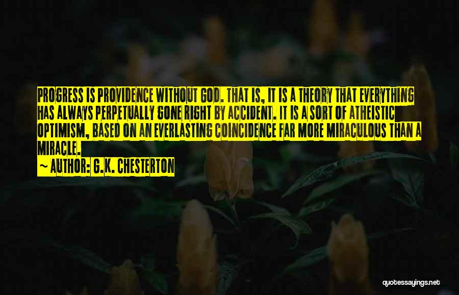 Everything Theory Quotes By G.K. Chesterton