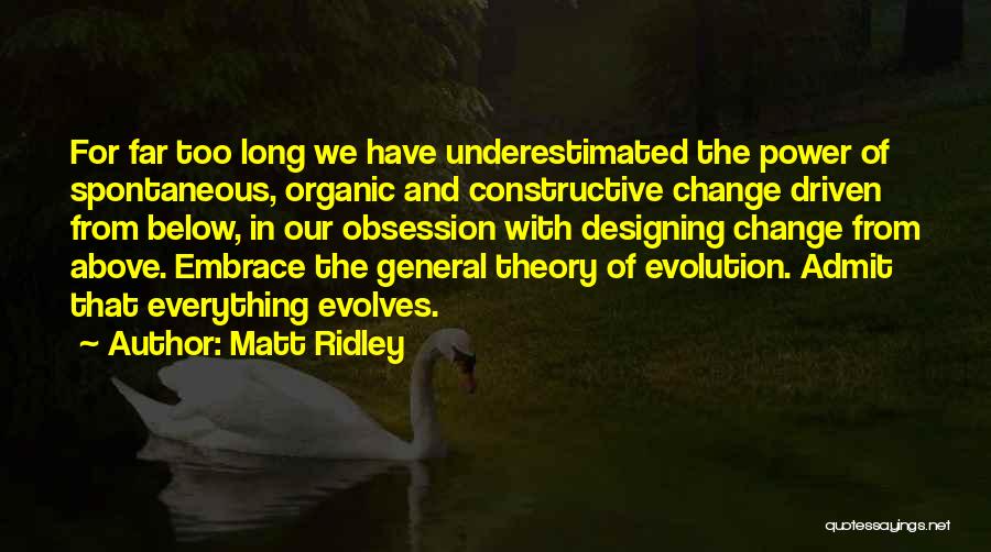 Everything Theory Quotes By Matt Ridley