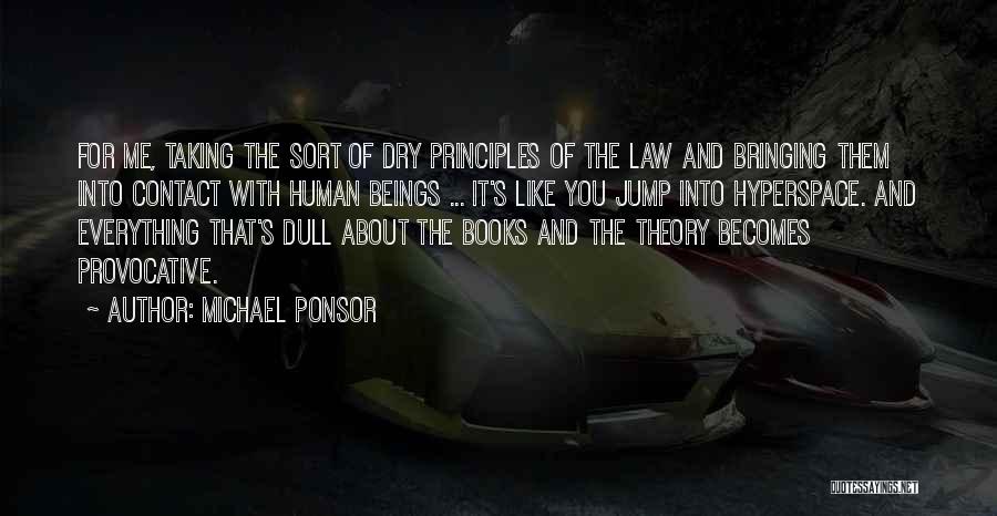 Everything Theory Quotes By Michael Ponsor