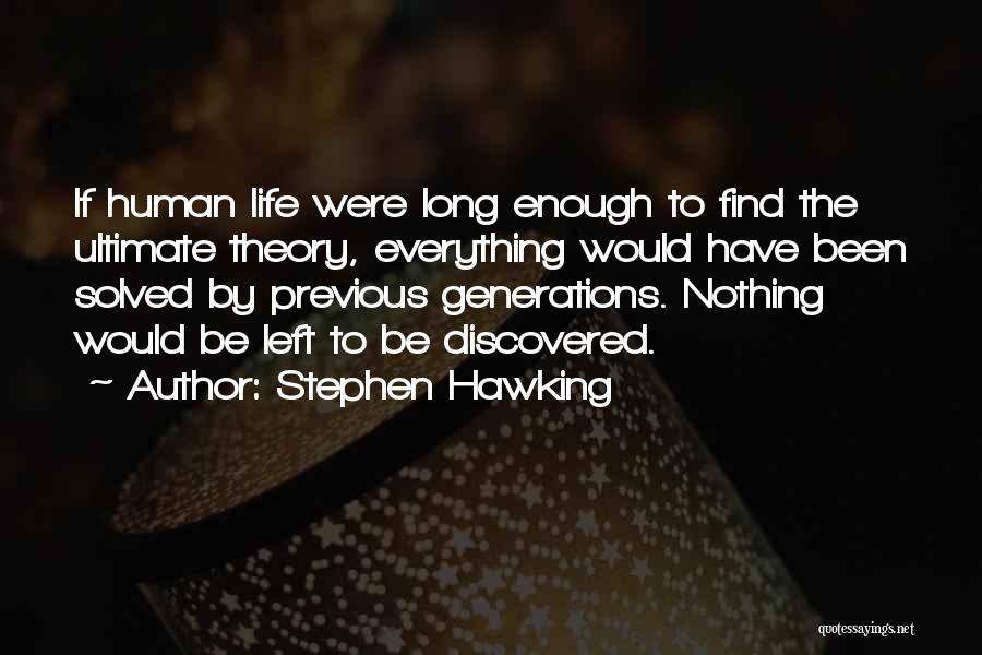 Everything Theory Quotes By Stephen Hawking