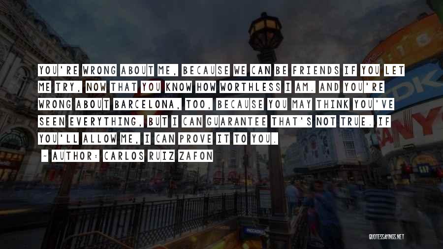 Everything To Prove Quotes By Carlos Ruiz Zafon