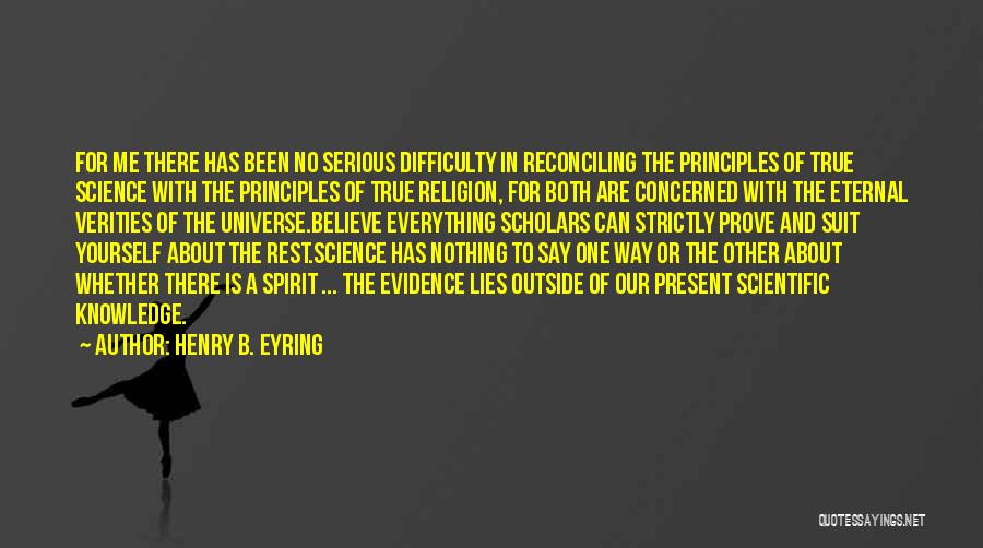 Everything To Prove Quotes By Henry B. Eyring