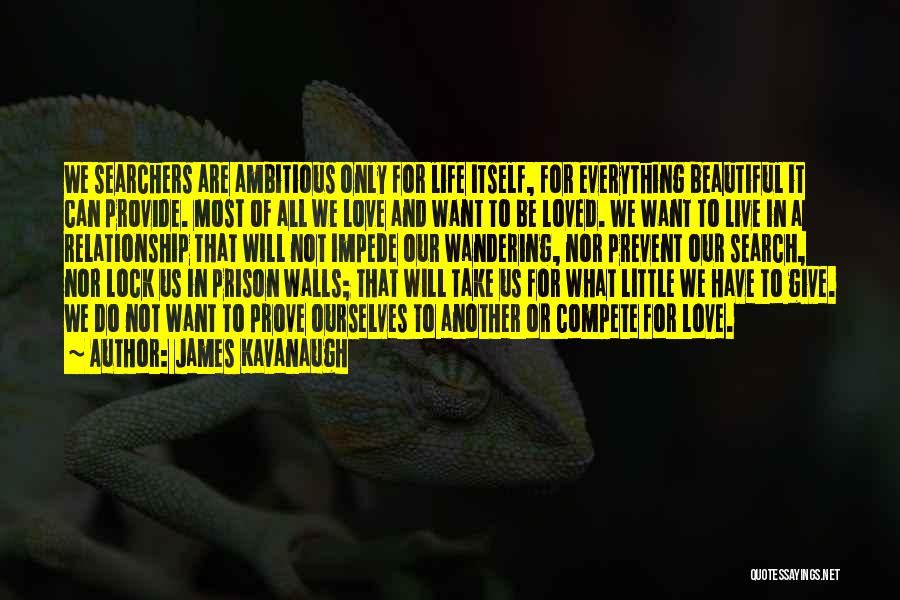 Everything To Prove Quotes By James Kavanaugh