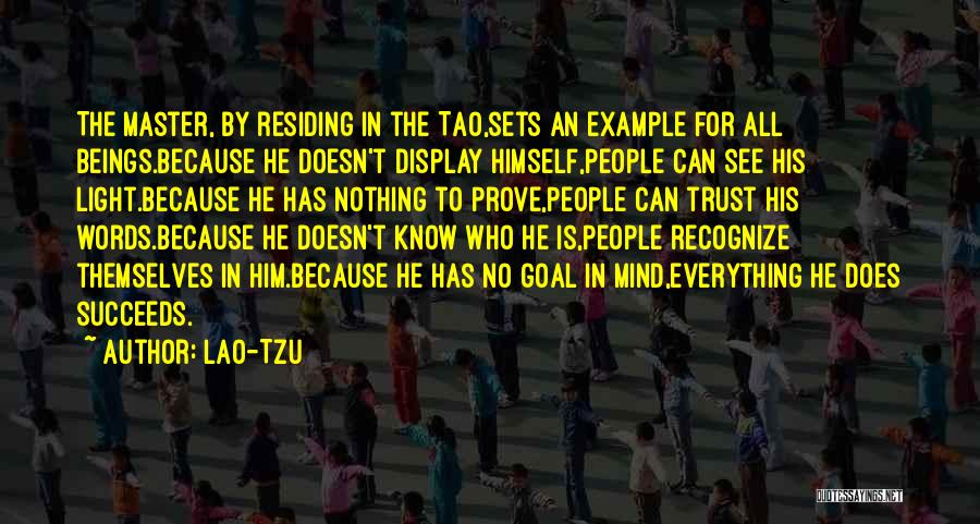 Everything To Prove Quotes By Lao-Tzu