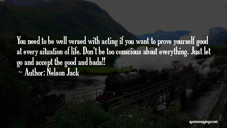 Everything To Prove Quotes By Nelson Jack