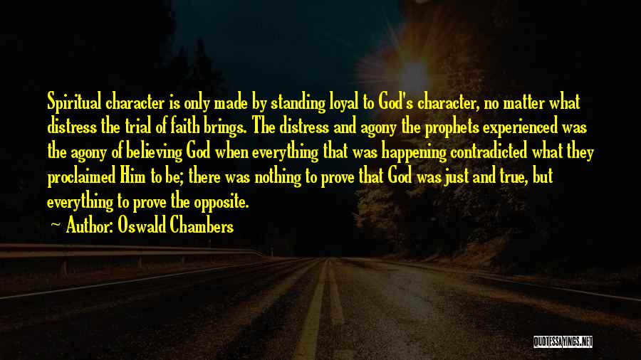 Everything To Prove Quotes By Oswald Chambers