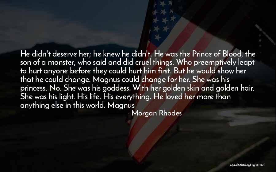 Everything Was Change Quotes By Morgan Rhodes Everything Was Change Quotes By Morgan Rhodes