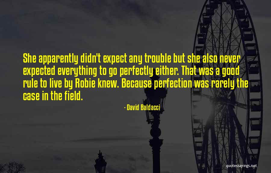 Everything Was Good Quotes By David Baldacci Everything Was Good Quotes By David Baldacci