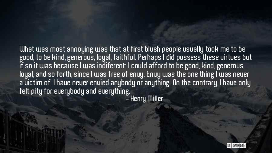 Everything Was Good Quotes By Henry Miller Everything Was Good Quotes By Henry Miller