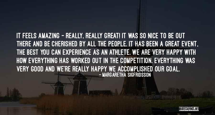 Everything Was Good Quotes By Margaretha Sigfridsson Everything Was Good Quotes By Margaretha Sigfridsson