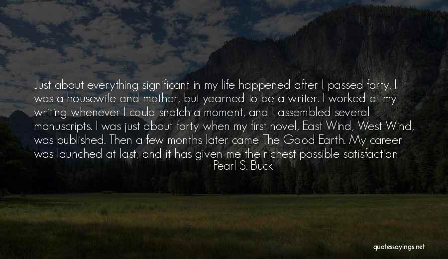 Everything Was Good Quotes By Pearl S. Buck Everything Was Good Quotes By Pearl S. Buck