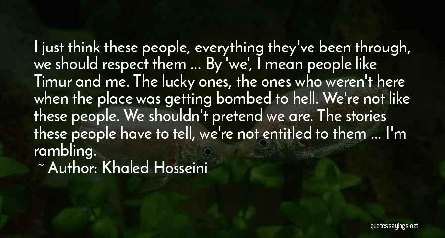 Everything We Been Through Quotes By Khaled Hosseini