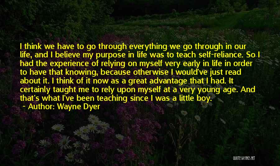 Everything We Been Through Quotes By Wayne Dyer