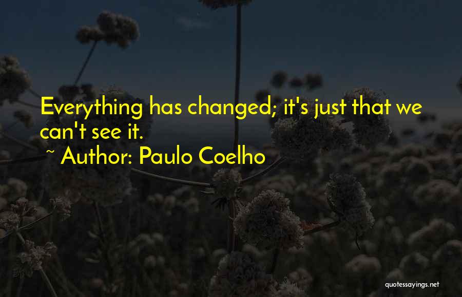 Everything We See Quotes By Paulo Coelho