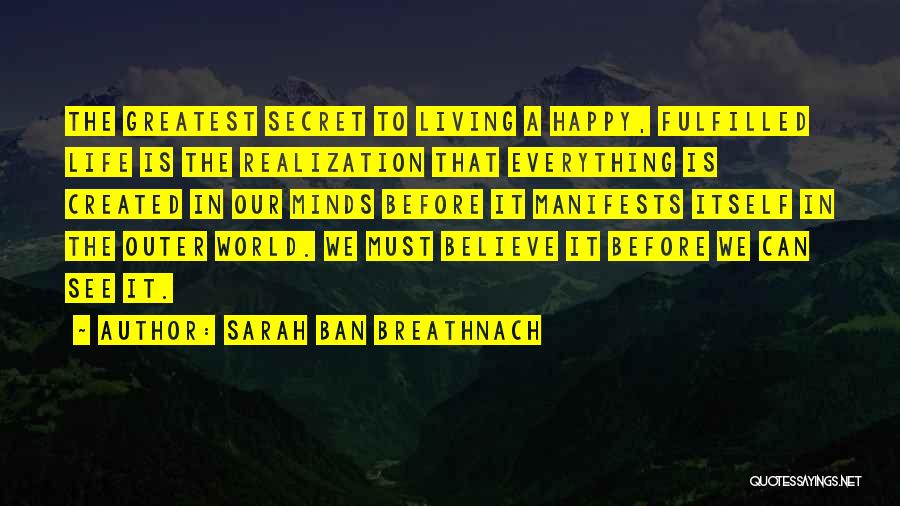 Everything We See Quotes By Sarah Ban Breathnach