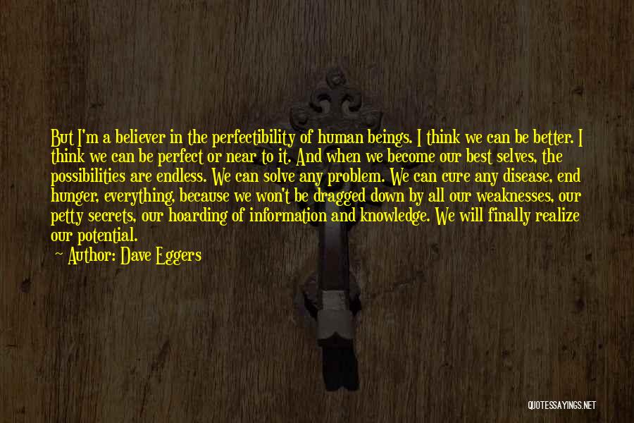 Everything Will Be Better Quotes By Dave Eggers