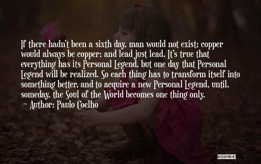 Everything Will Be Better Quotes By Paulo Coelho