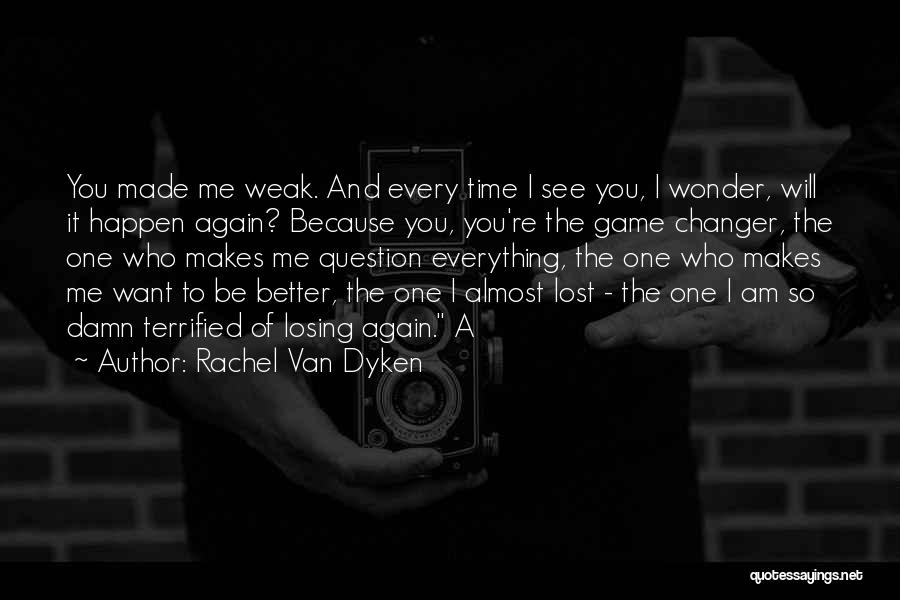 Everything Will Be Better Quotes By Rachel Van Dyken