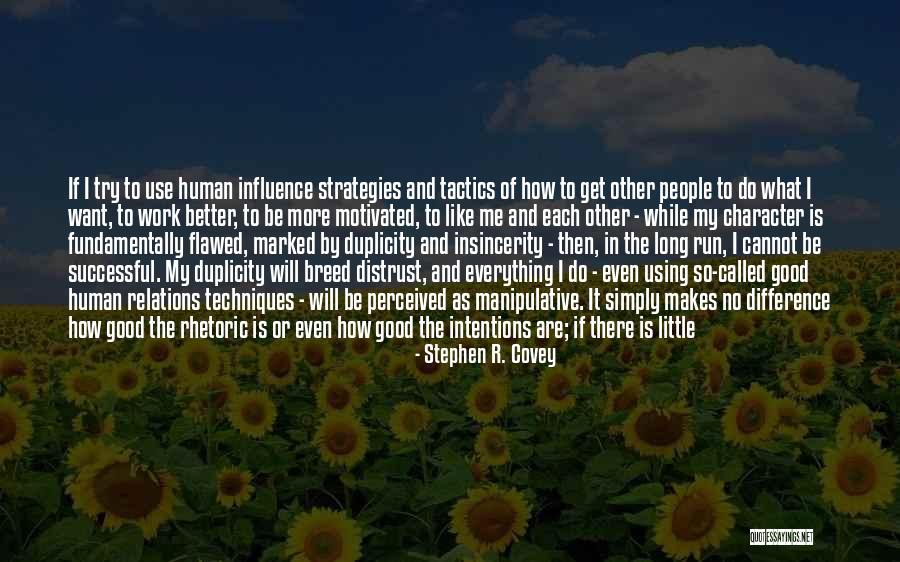 Everything Will Be Better Quotes By Stephen R. Covey Everything Will Be Better Quotes By Stephen R. Covey