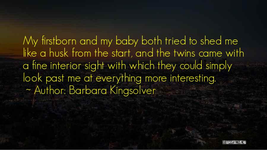 Everything Will Be Fine Baby Quotes By Barbara Kingsolver