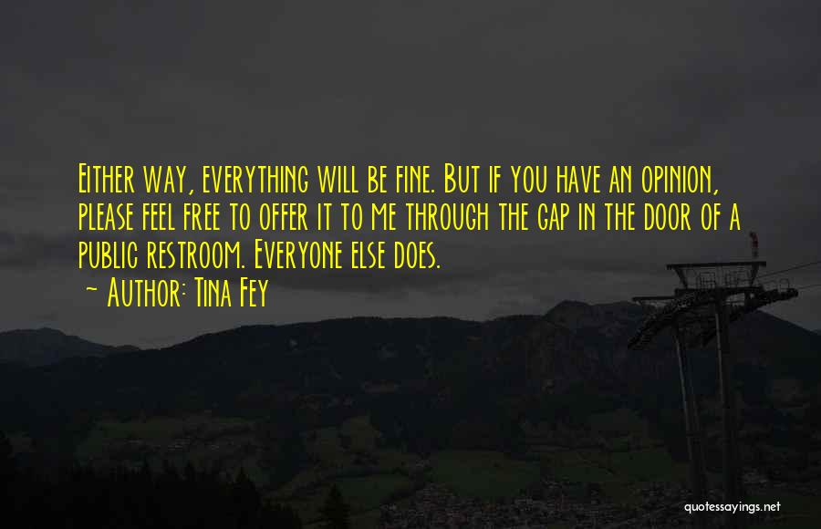 Everything Will Be Fine Quotes By Tina Fey