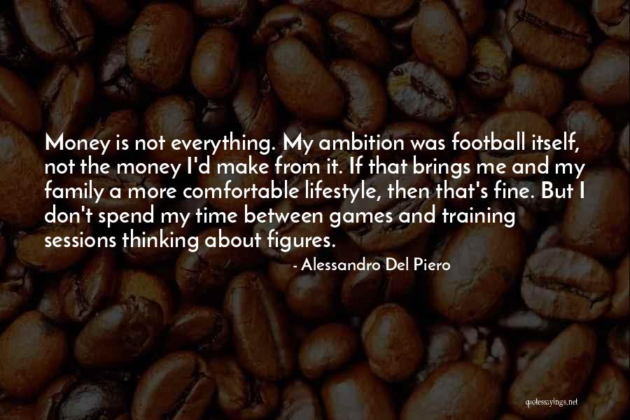 Everything Will Be Fine With Time Quotes By Alessandro Del Piero Everything Will Be Fine With Time Quotes By Alessandro Del Piero