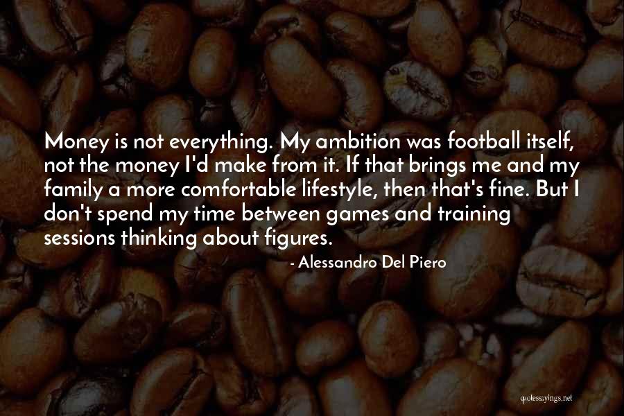 Everything Will Be Fine With Time Quotes By Alessandro Del Piero