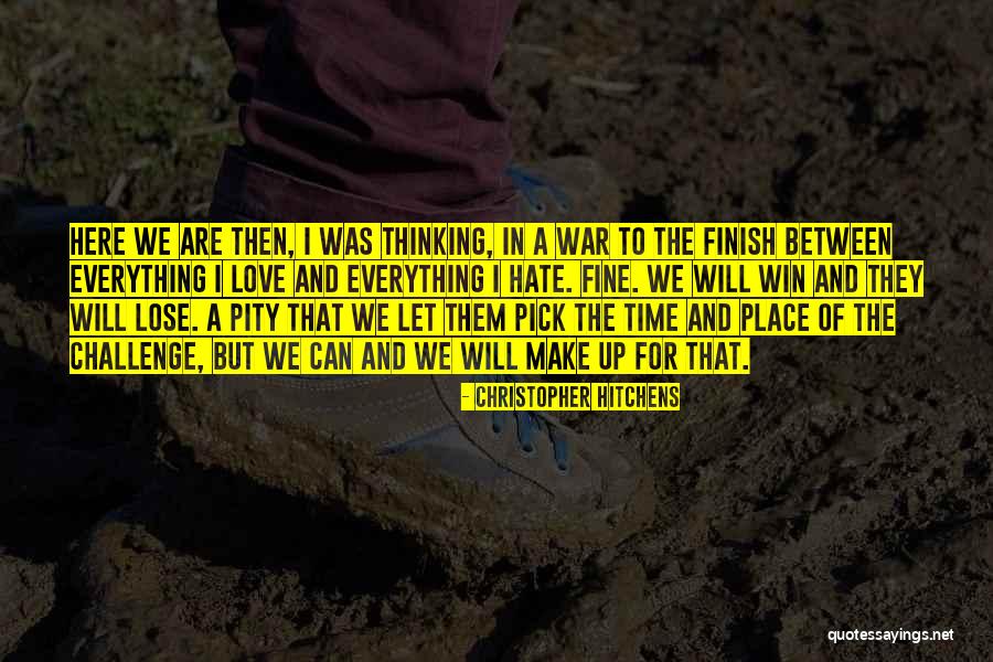 Everything Will Be Fine With Time Quotes By Christopher Hitchens Everything Will Be Fine With Time Quotes By Christopher Hitchens