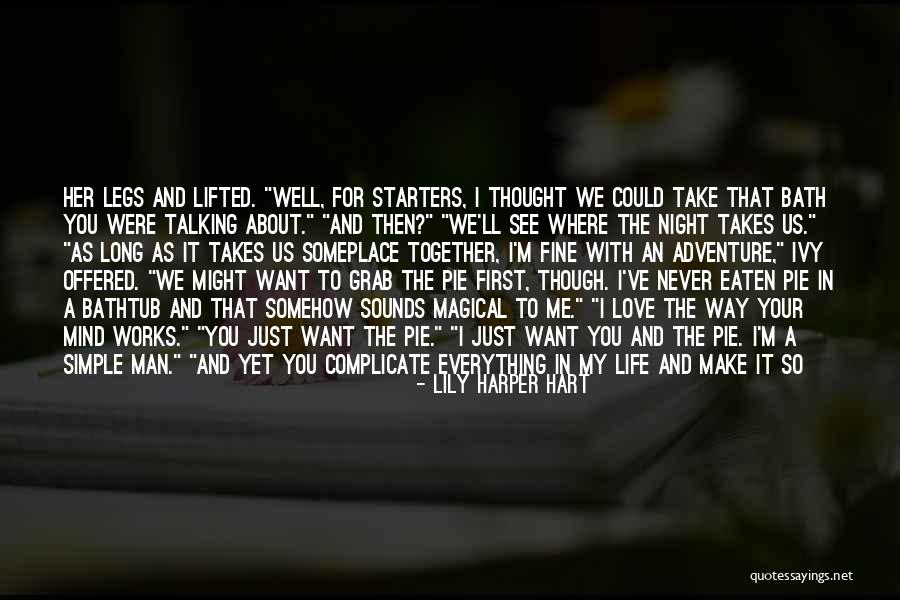 Everything Will Be Fine With Time Quotes By Lily Harper Hart Everything Will Be Fine With Time Quotes By Lily Harper Hart