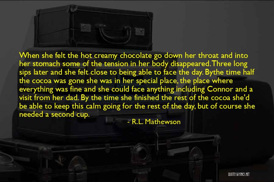 Everything Will Be Fine With Time Quotes By R.L. Mathewson Everything Will Be Fine With Time Quotes By R.L. Mathewson