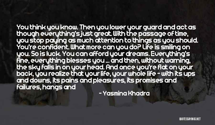 Everything Will Be Fine With Time Quotes By Yasmina Khadra Everything Will Be Fine With Time Quotes By Yasmina Khadra