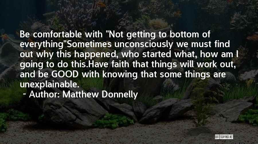 Everything Will Be Good Quotes By Matthew Donnelly