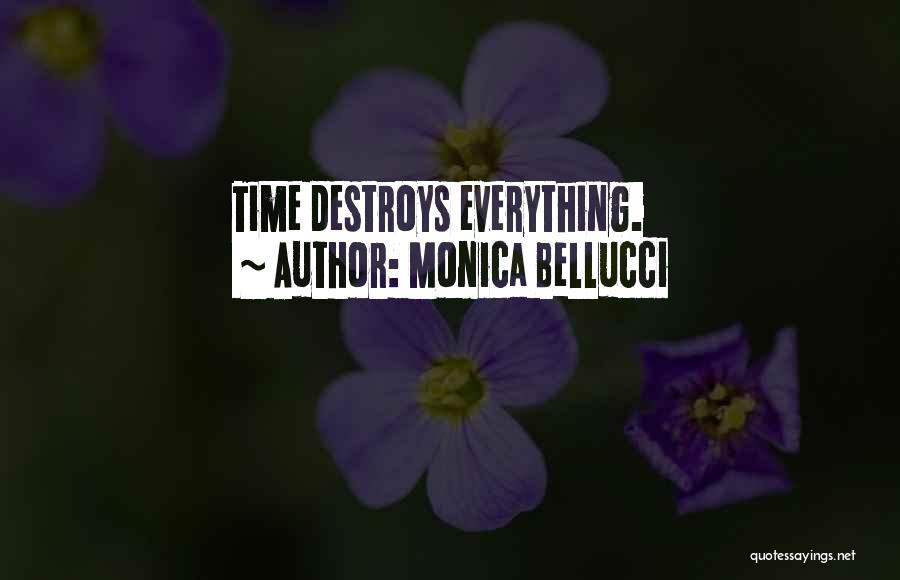 Everything Will Be Ok In Time Quotes By Monica Bellucci