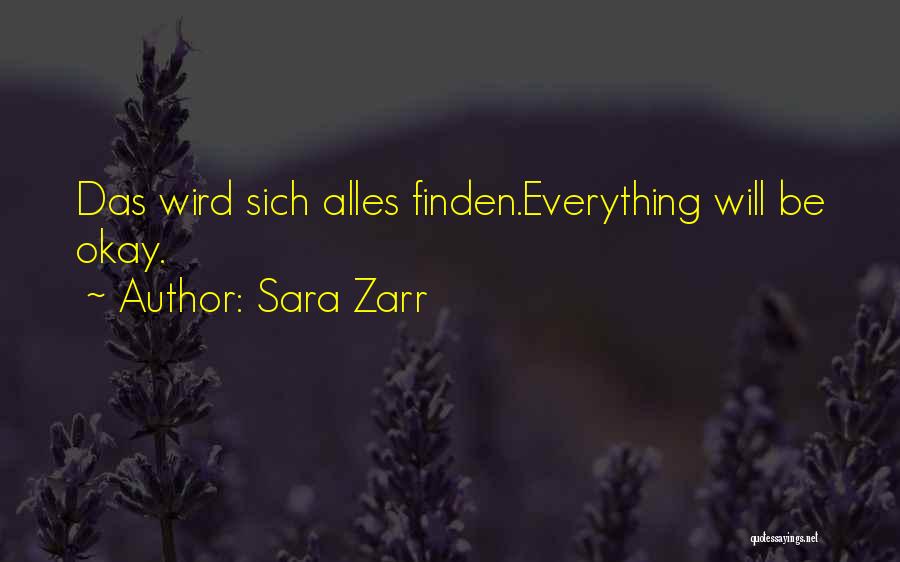 Everything Will Be Okay Quotes By Sara Zarr
