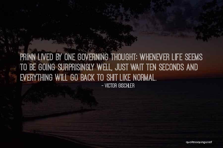Everything Will Be Well Quotes By Victor Gischler Everything Will Be Well Quotes By Victor Gischler