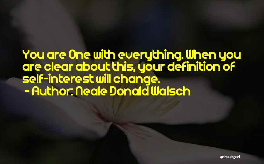 Everything Will Change Quotes By Neale Donald Walsch