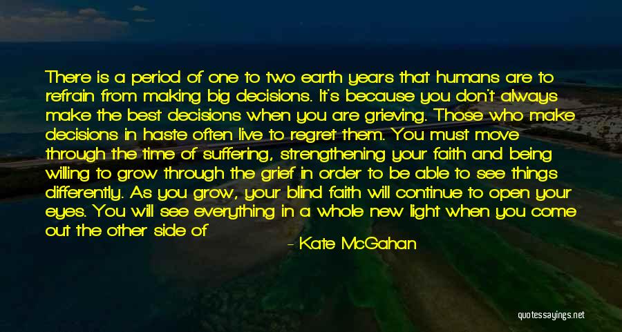 Everything Will Come In Time Quotes By Kate McGahan