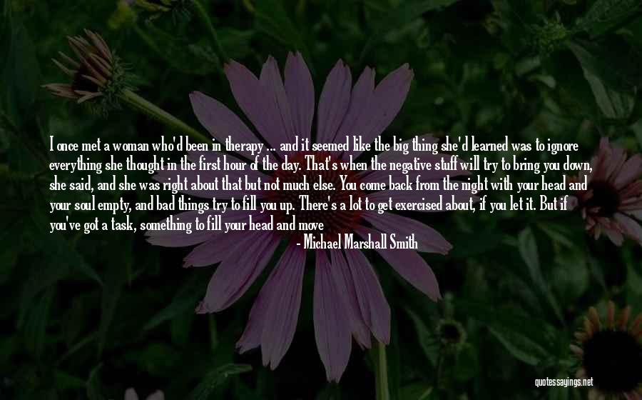 Everything Will Come In Time Quotes By Michael Marshall Smith