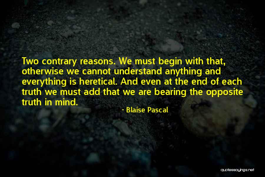 Everything Will Come To An End Quotes By Blaise Pascal