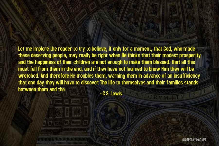 Everything Will Come To An End Quotes By C.S. Lewis Everything Will Come To An End Quotes By C.S. Lewis